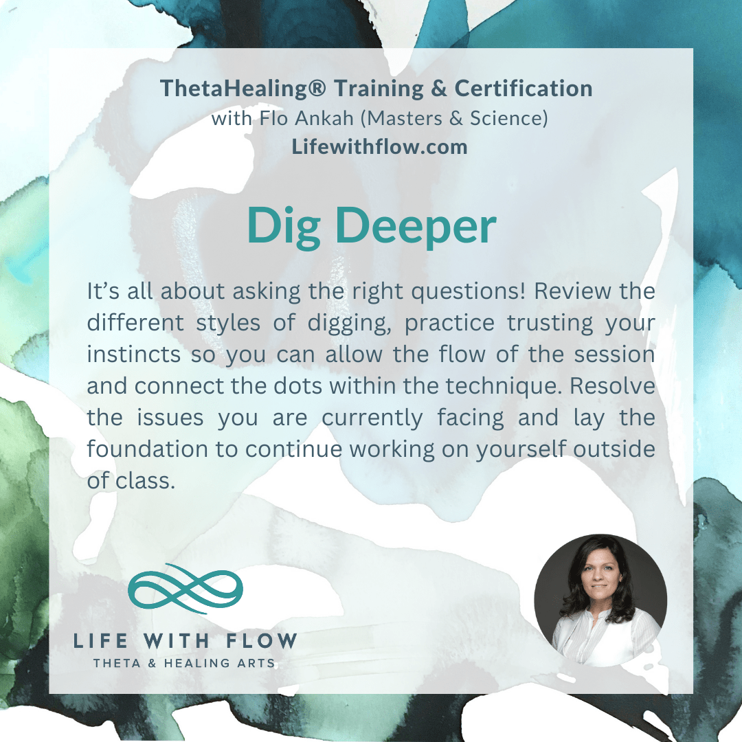 Dig Deeper - ThetaHealing Course